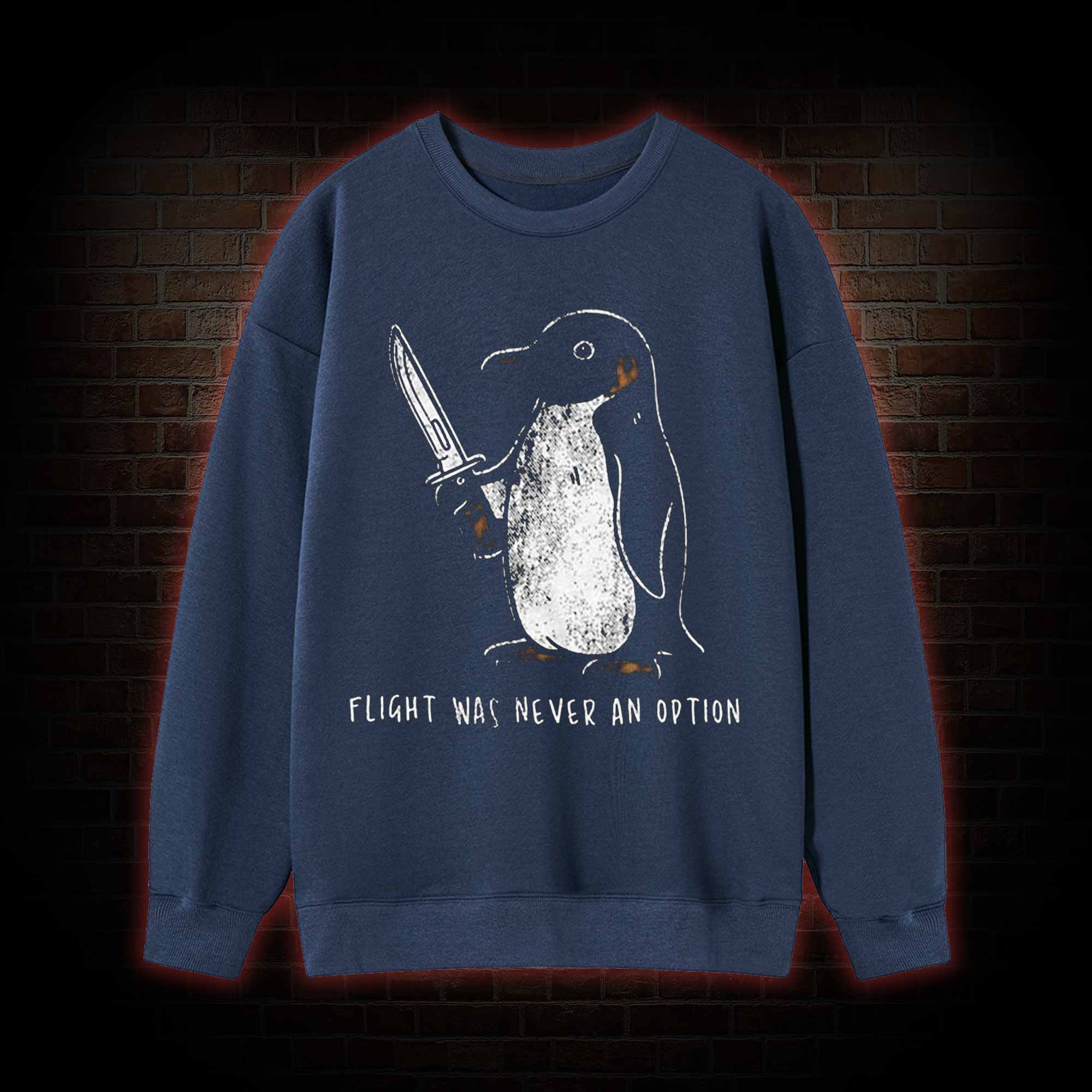 Flight was Never an Option Sweatshirt