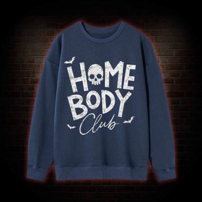Goth Home Body Club Sweatshirt