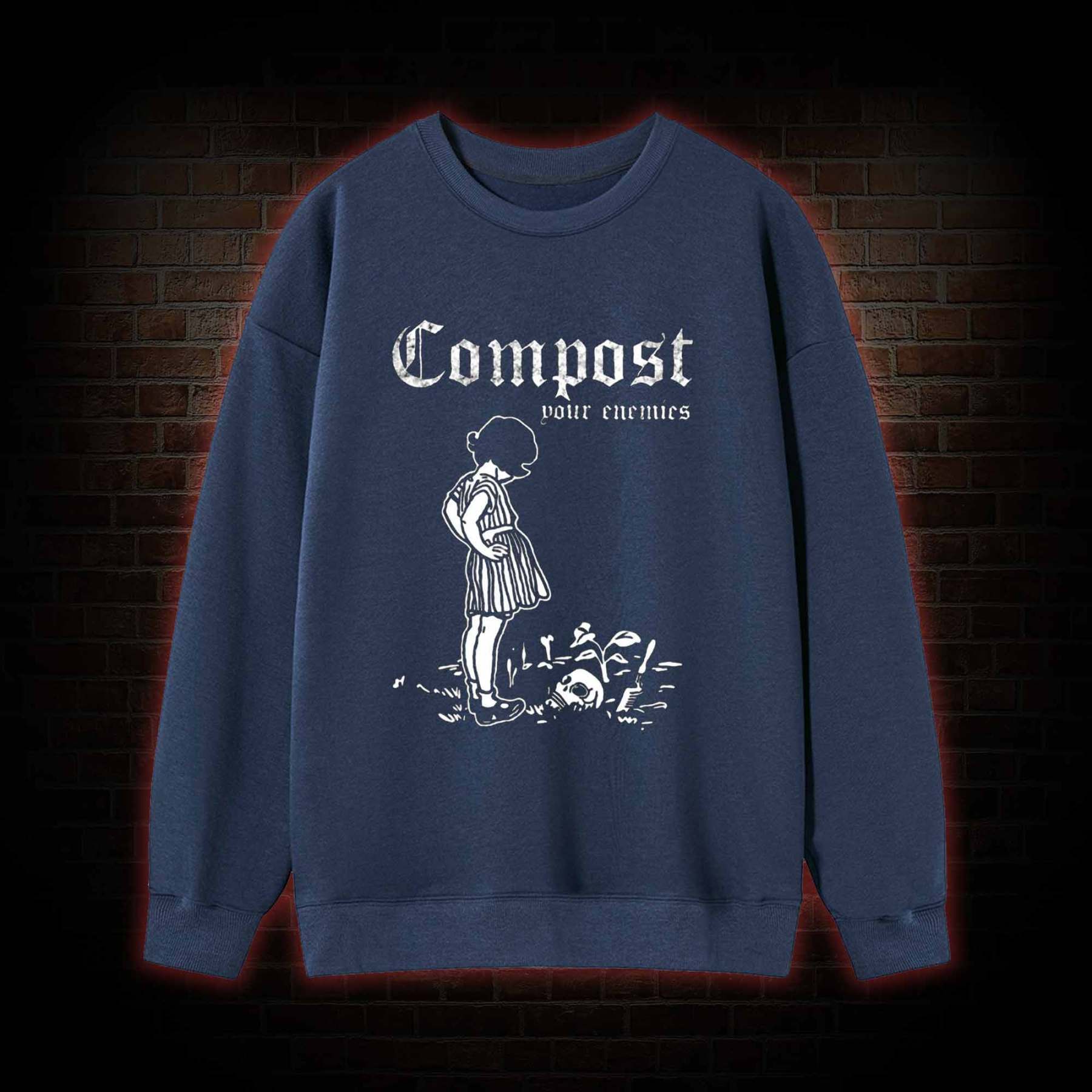 Compost Your Enemies Sweatshirt