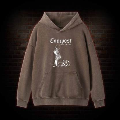 Compost Your Enemies Washed Hoodie