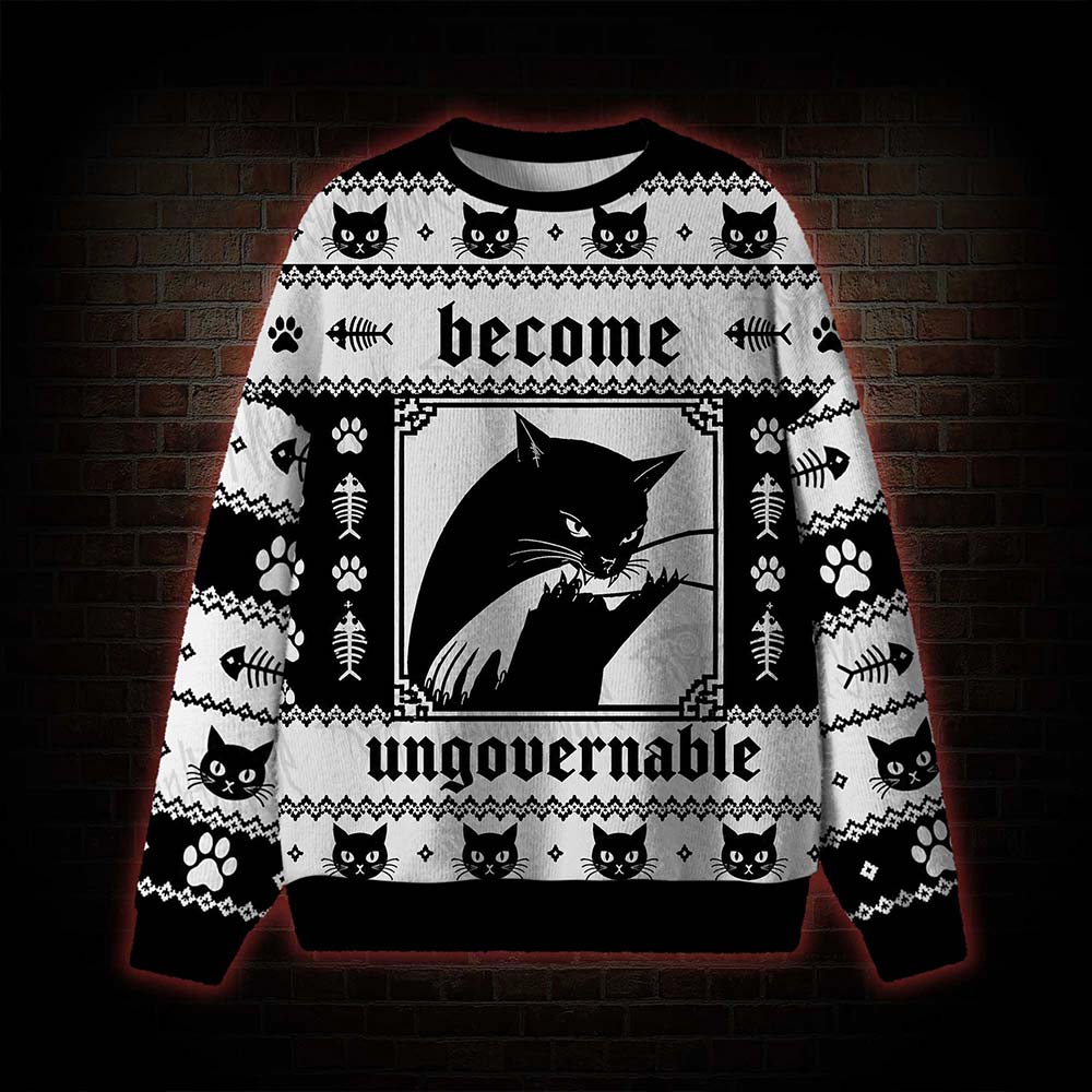 Become Ungovernable Ugly Sweatshirts