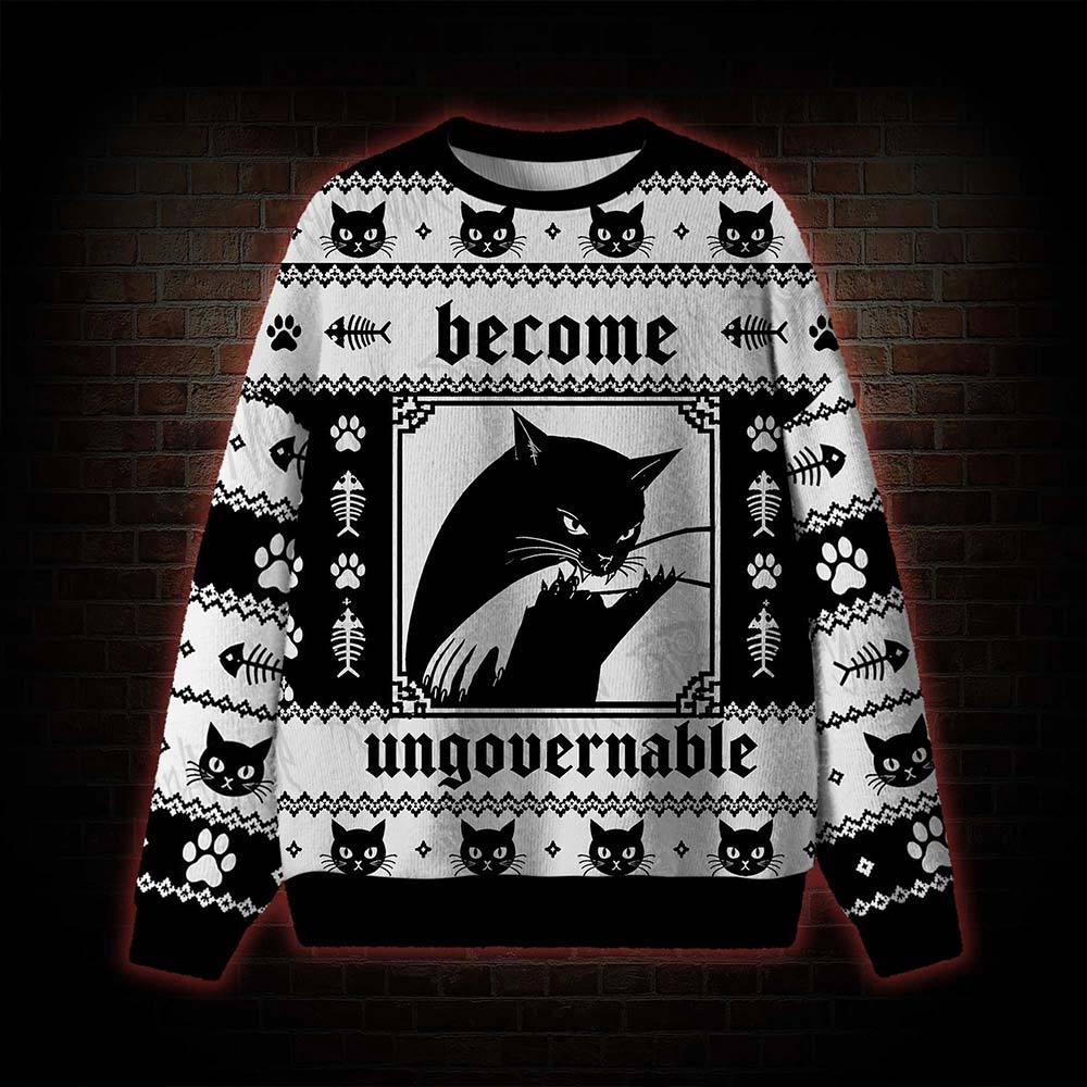 Become Ungovernable Ugly Sweatshirts