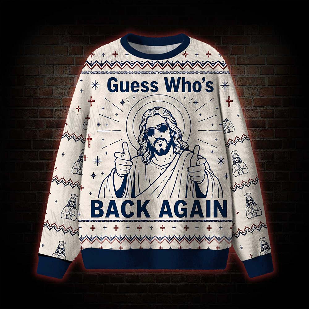 Guess Who's Back Again Ugly Sweatshirts