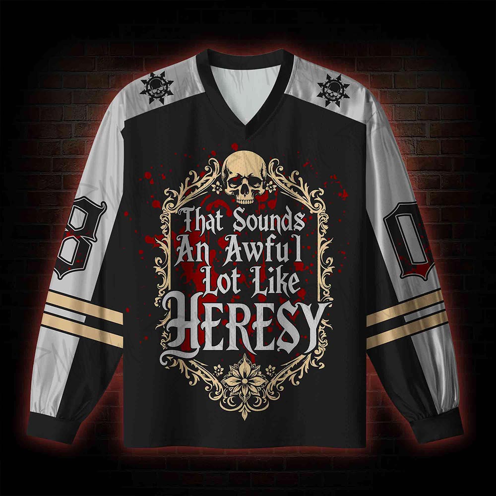 That Sounds an Awful Lot Like Heresy V-Neck Long Sleeve Jersey
