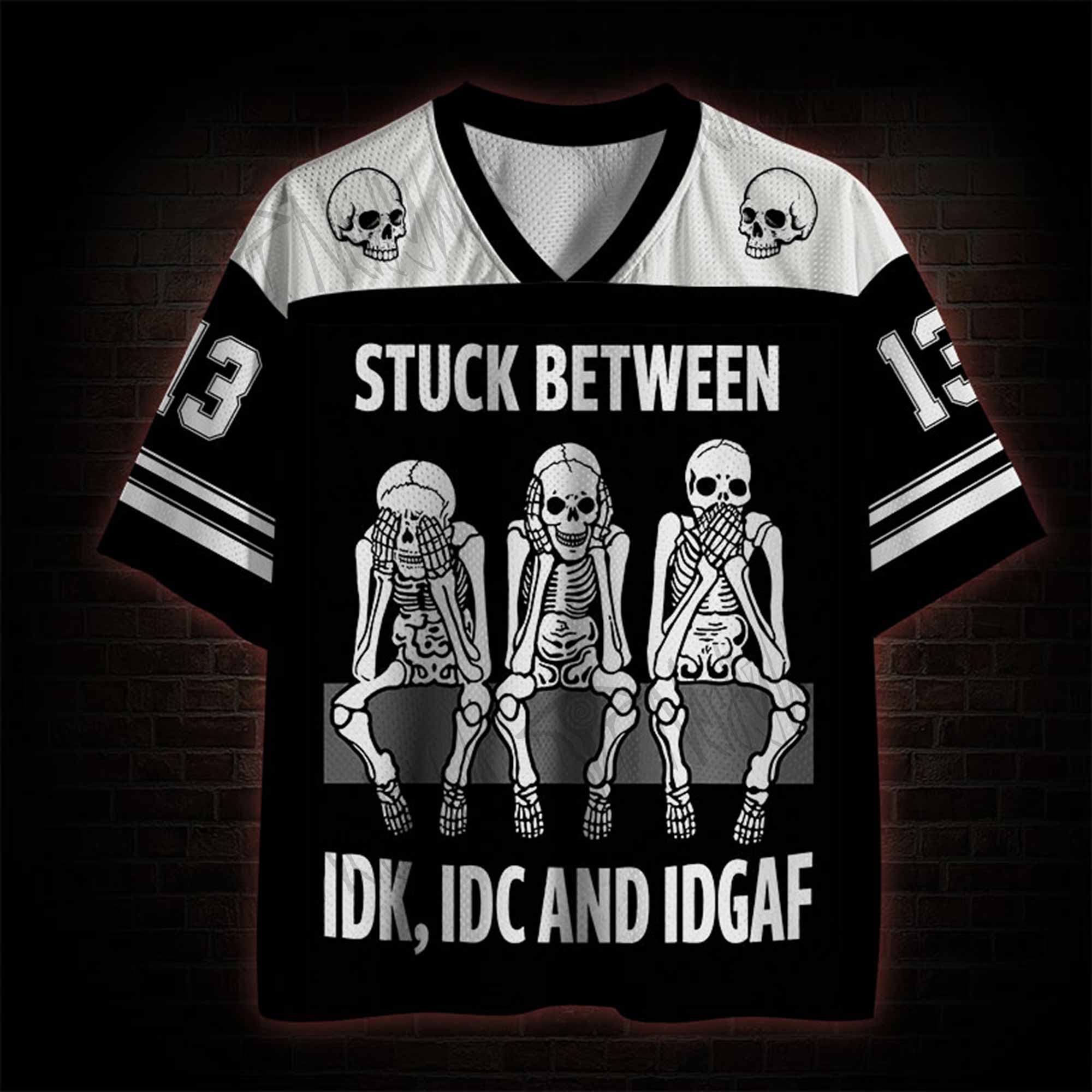Stuck Between IDK IDC IDGAF Mesh Jersey