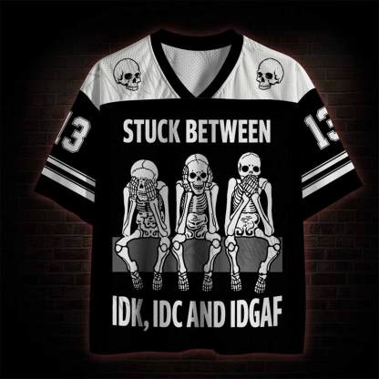 Stuck Between IDK IDC IDGAF Mesh Jersey