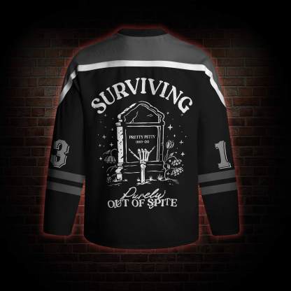 Surviving Purely Out of Spite Hockey Jersey