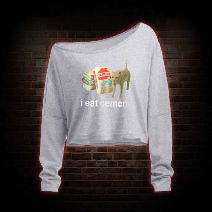 I Eat Cement Off Shoulder Long Sleeve Top