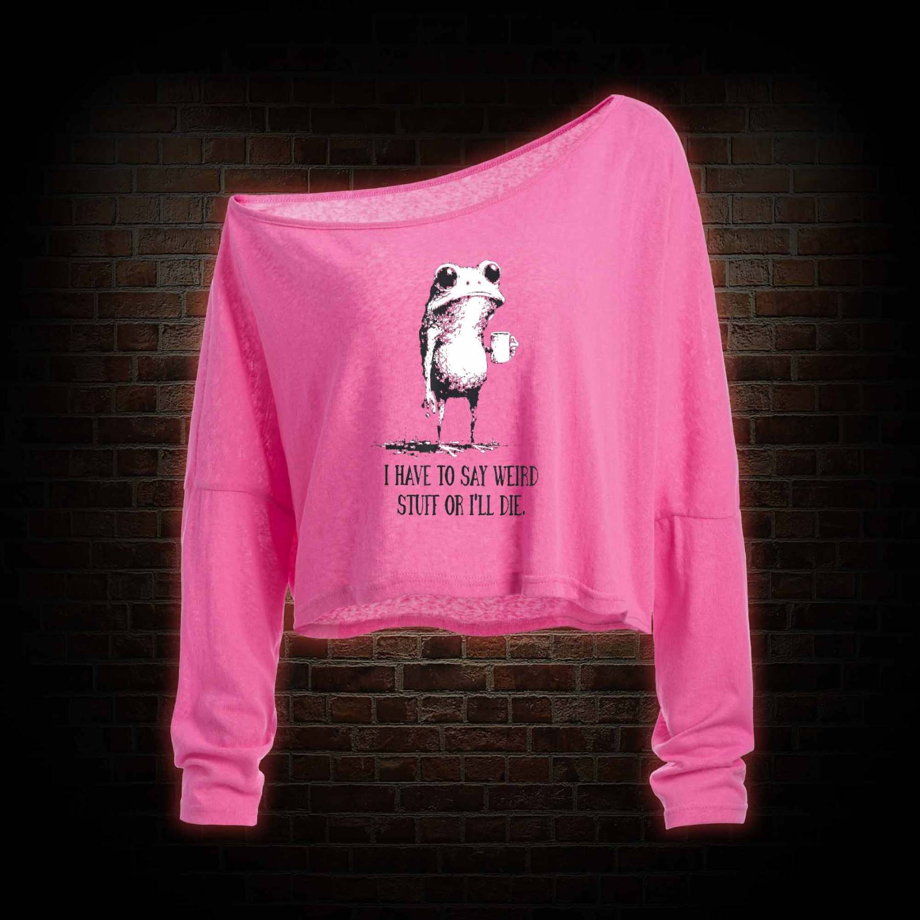 I Have to Say Weird Stuff or I'll Die Off Shoulder Long Sleeve Top