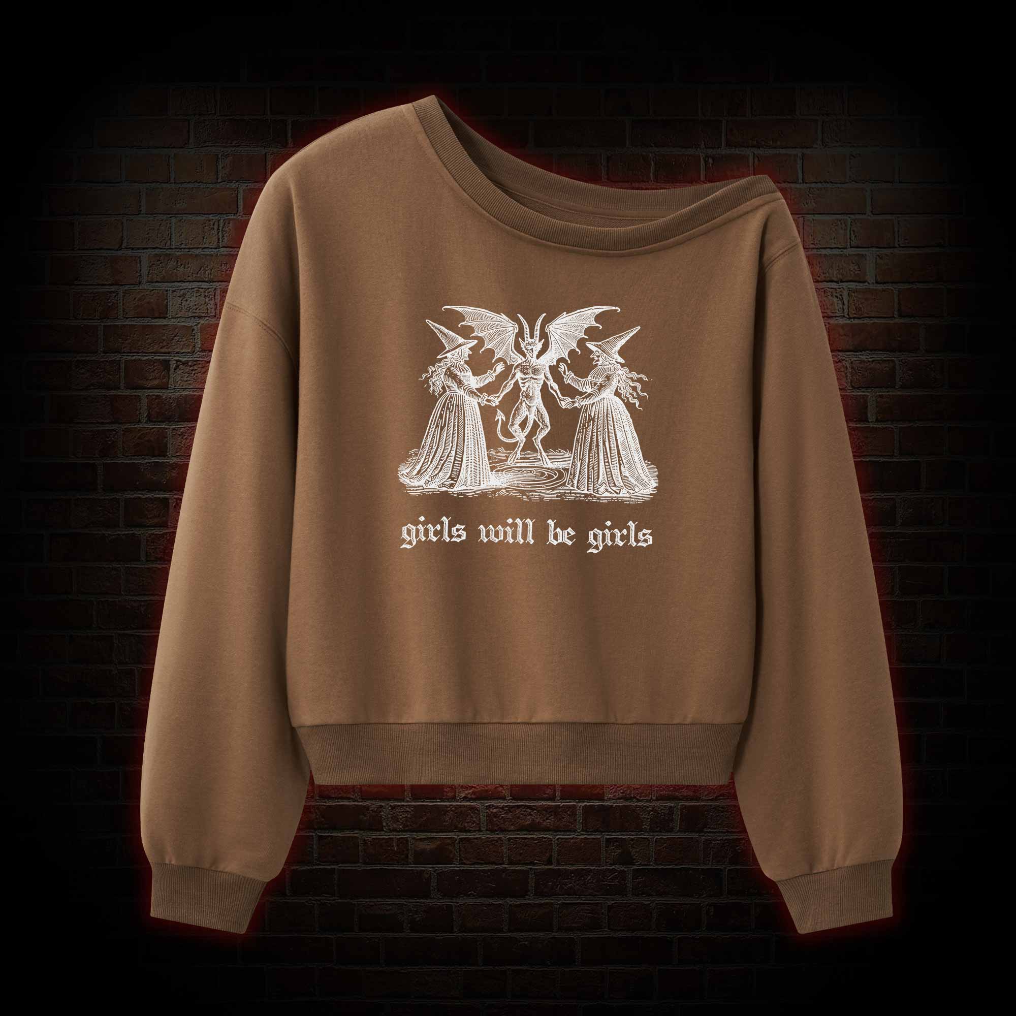 Girls Will Be Girls Off Shoulder Sweatshirt
