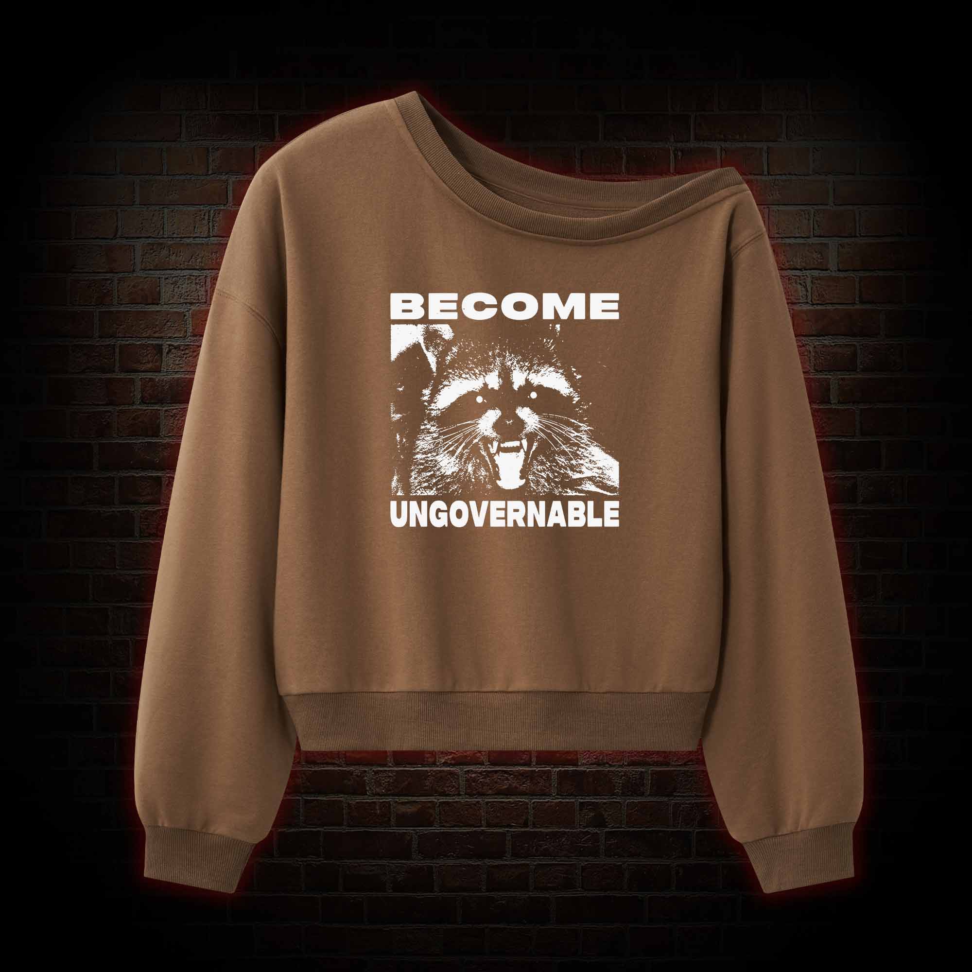 Become Ungovernable Off Shoulder Sweatshirt