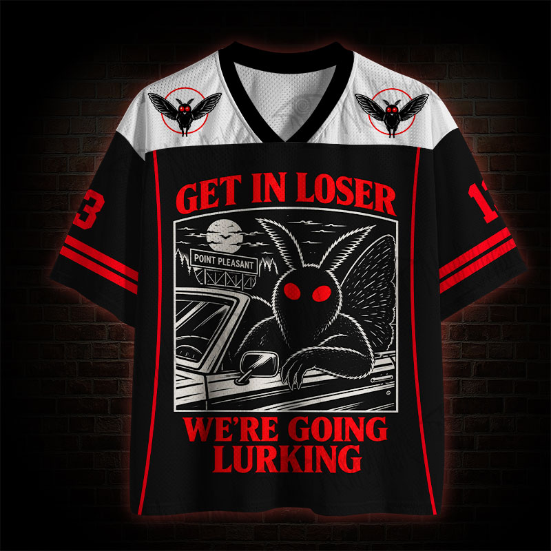 Get in Loser We're Going Lurking Mesh Jersey