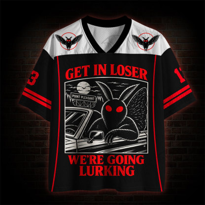 Get in Loser We're Going Lurking Mesh Jersey