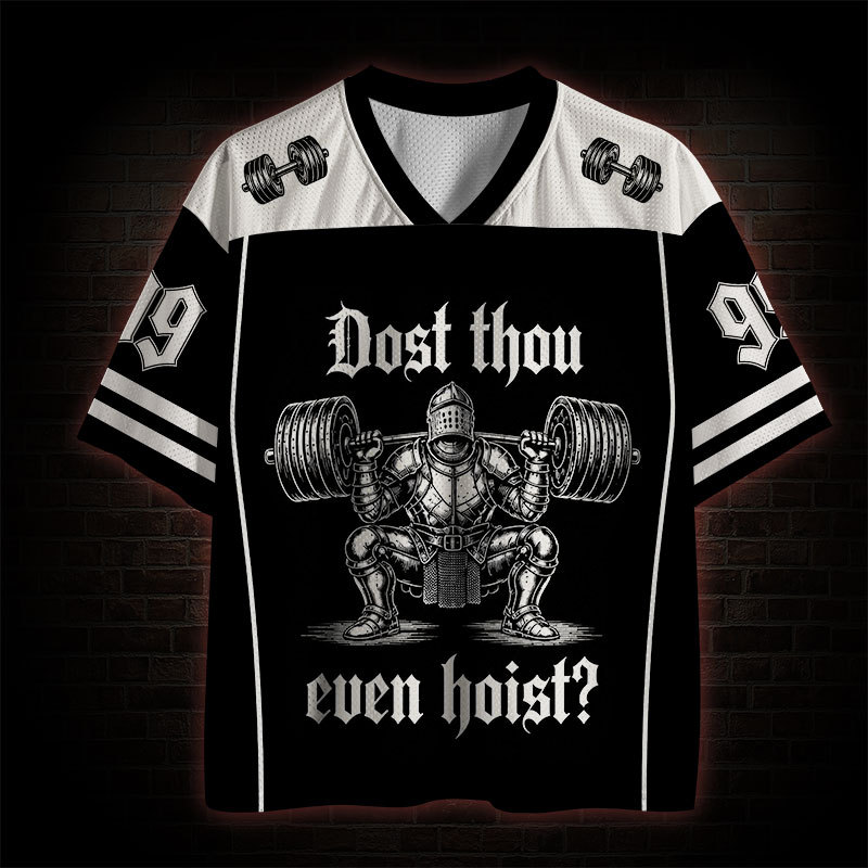 Dost Thou Even Hoist Mesh Jersey