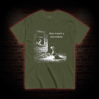 That Wasn't a Microdose Dinosaur T-shirt