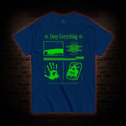 Deny Everything T-Shirt 