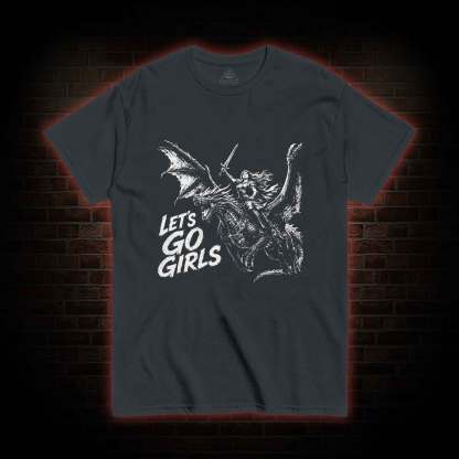 Let's Go Girls T-shirt