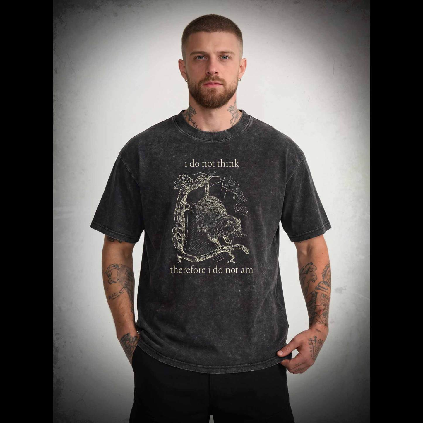 I Do Not Think Therefore I Do Not am Washed T-shirt