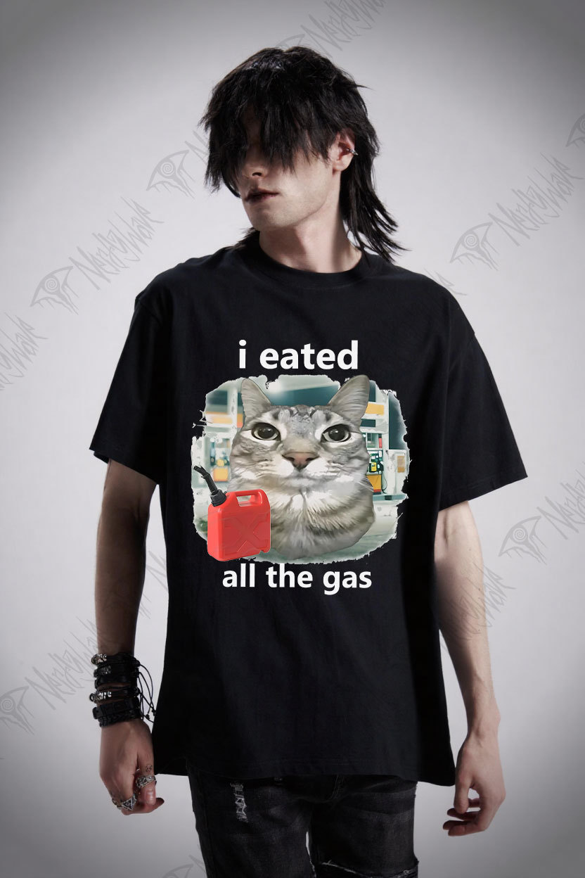 I Eated All the Gas T-shirt