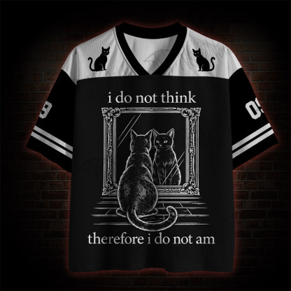 I Do Not Think Therefore I Do Not Am Black Cat Mesh Jersey