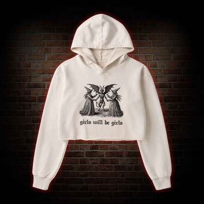 Girls Will Be Girls Washed Cropped Hoodie