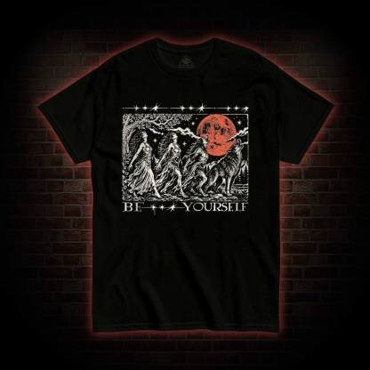 Be Yourself T-shirt