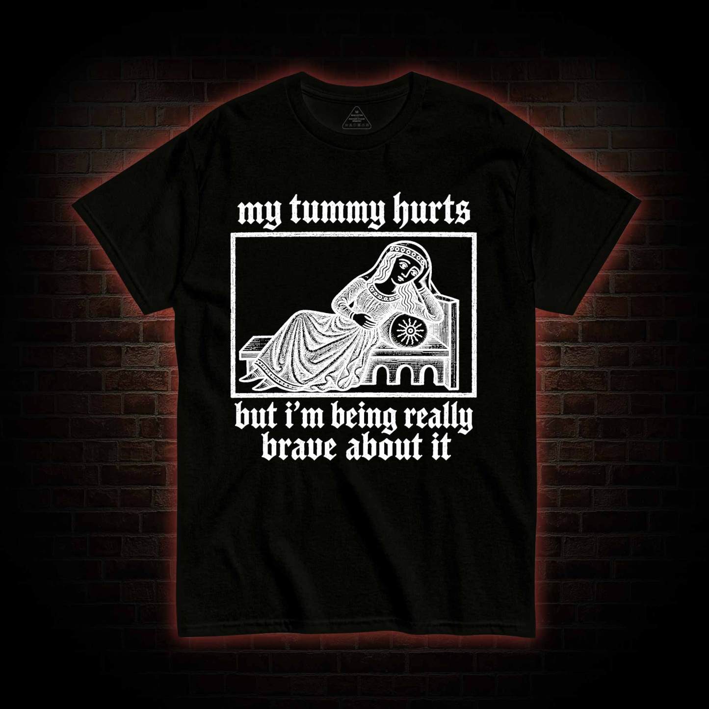 My Tummy Hurts T-shirt