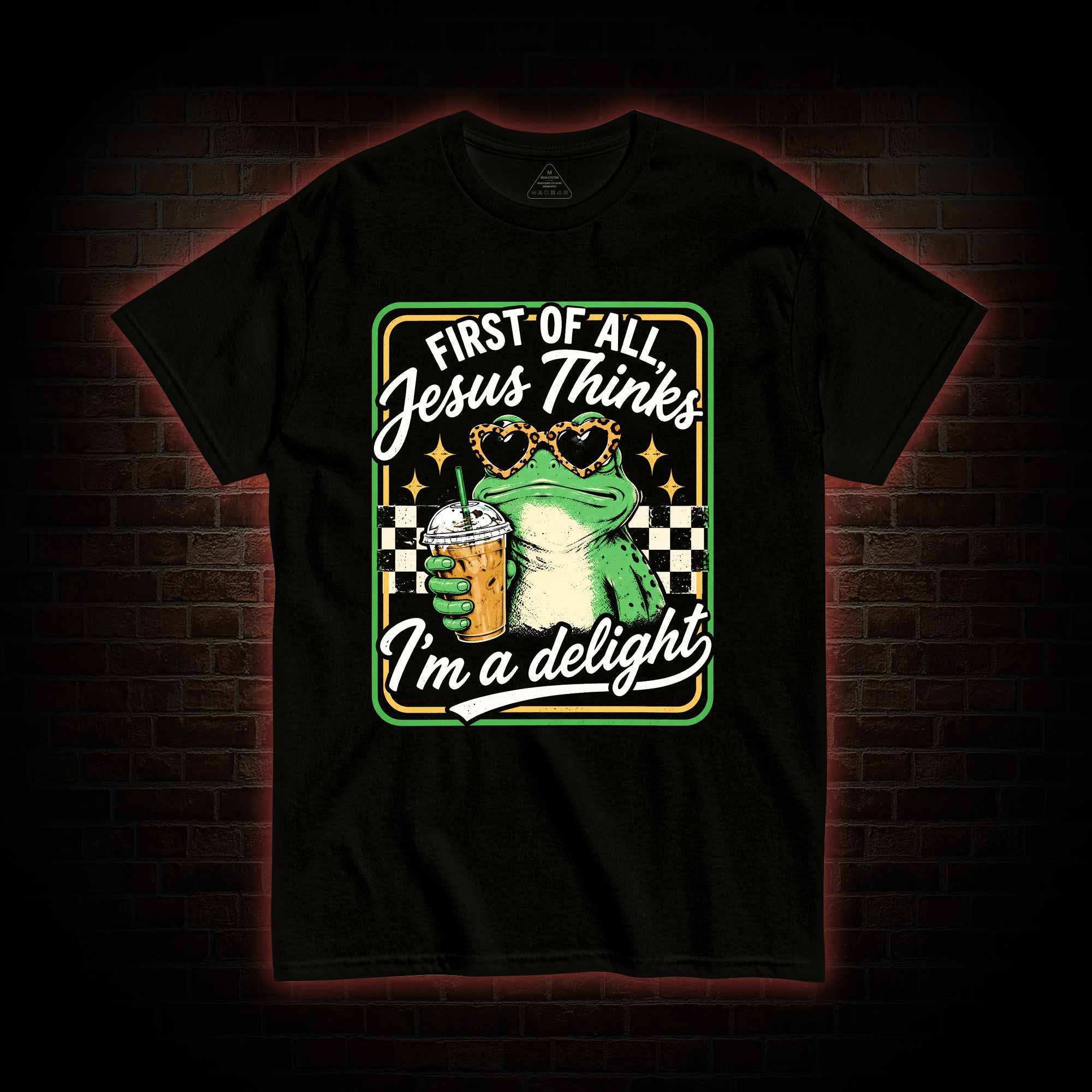 Jesus Thinks I'm a Delight T-shirt