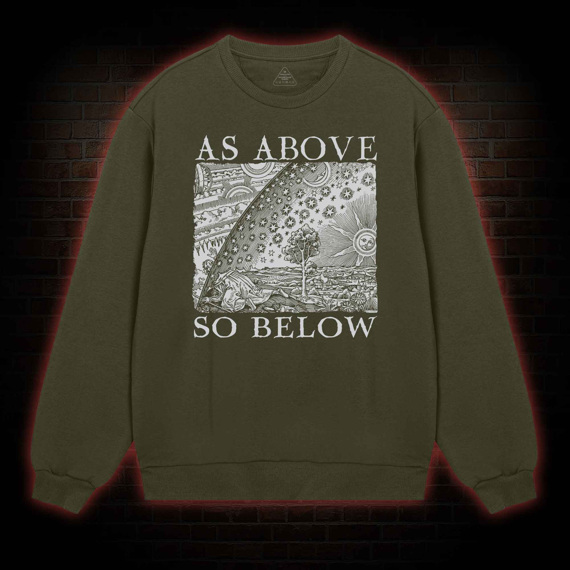 As Above So Below Sweatshirt