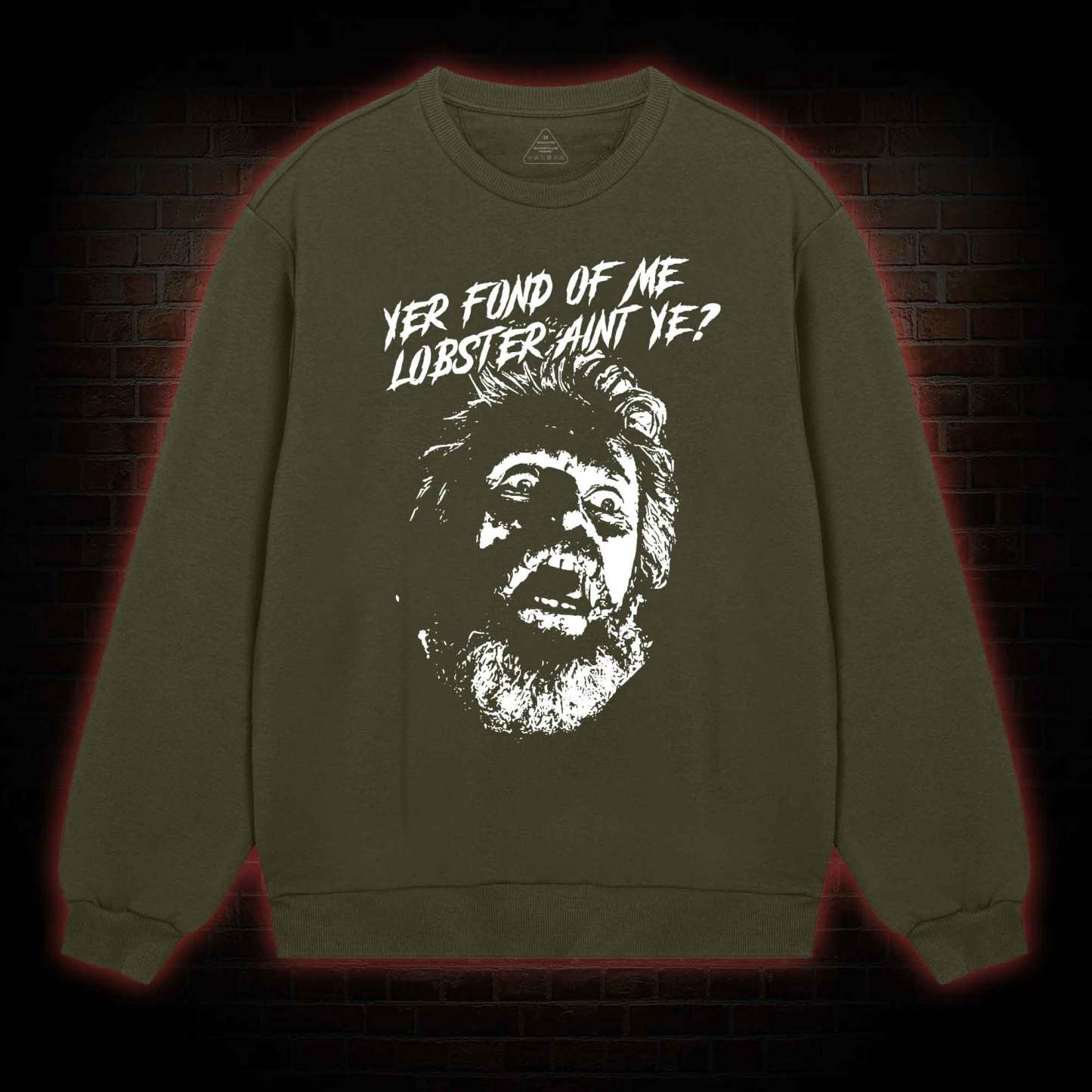Yer Fond Of Me Lobster Ain’t Ye Sweatshirt
