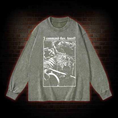 I Command Thee Kneel Washed Long-Sleeve T-shirt