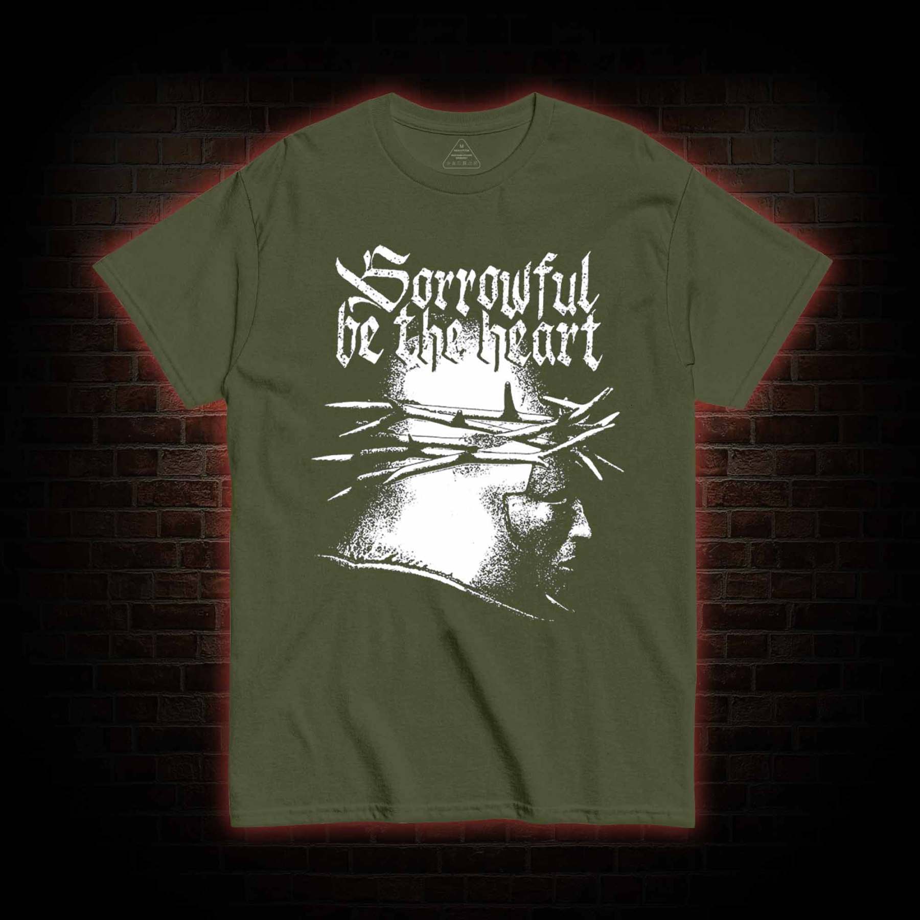 Sorrowful be the heart T-Shirt 