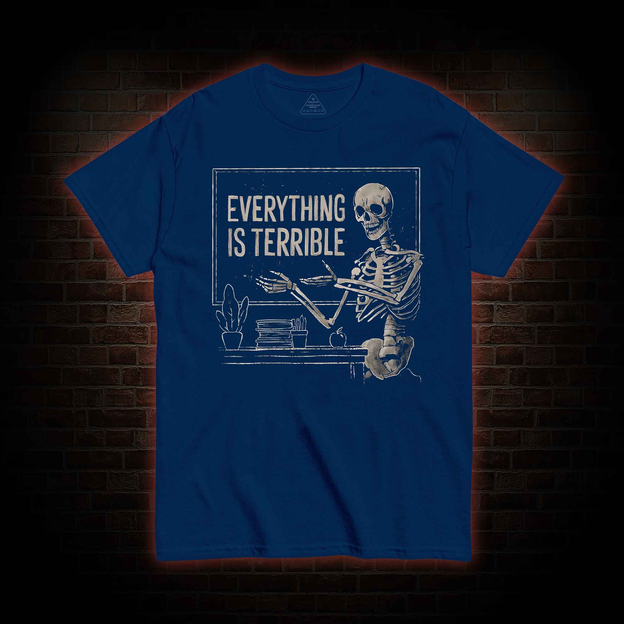 Everything Is Terrible T-Shirt 