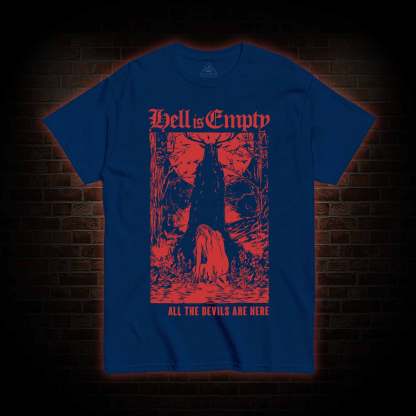 Hell Is Empty T-Shirt