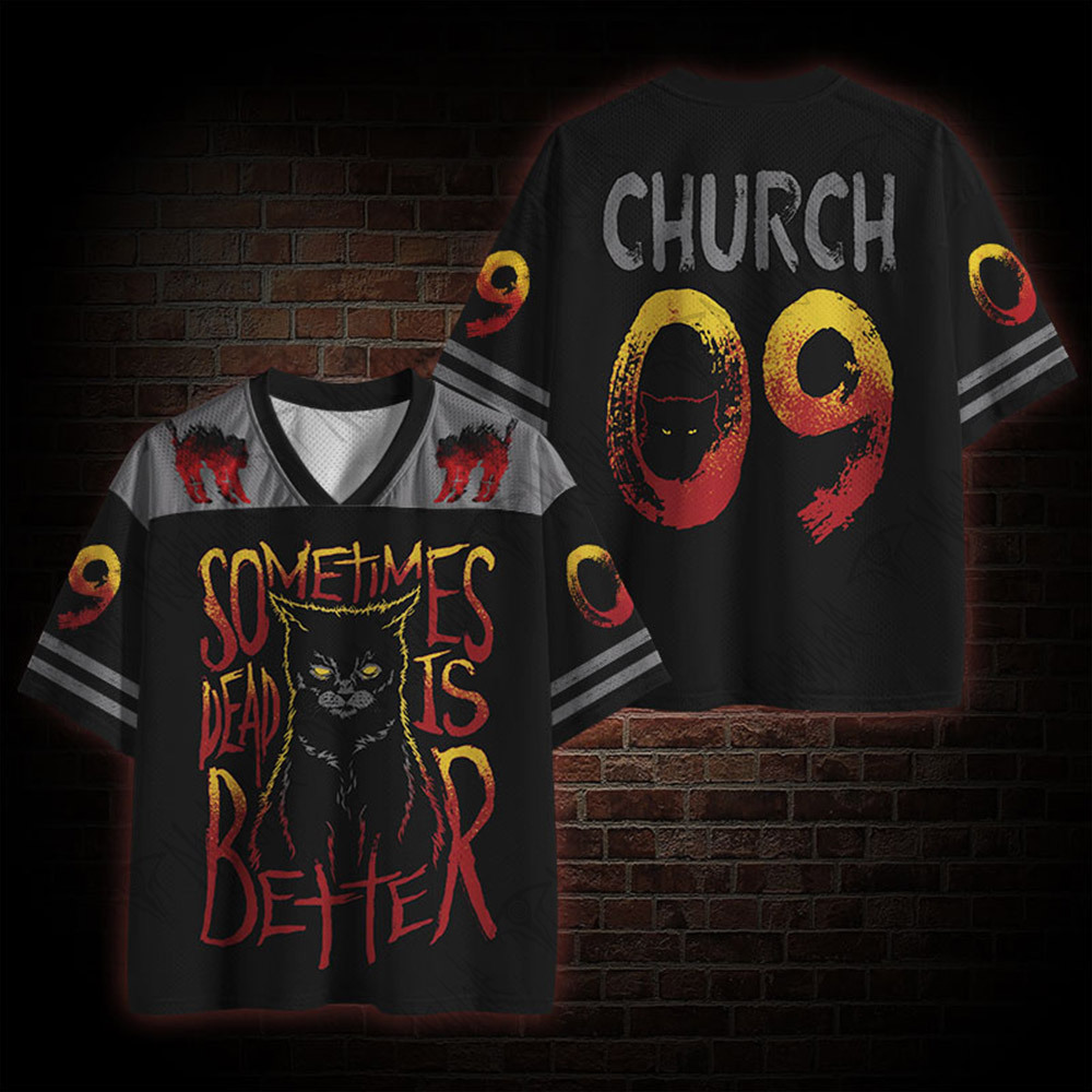 Sometimes Dead is Better Mesh Jersey