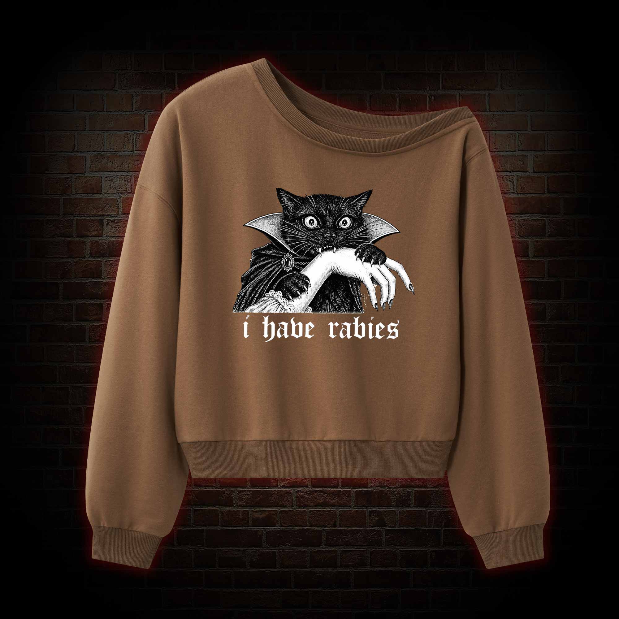 I Have Rabies Off Shoulder Sweatshirt