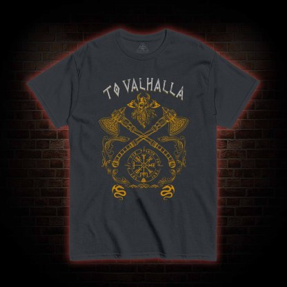  To Valhalla  T-shirt