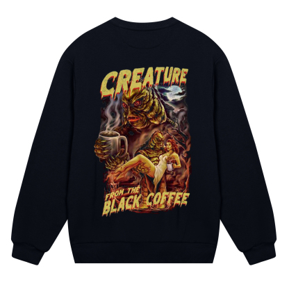 Creature From The Black Coffee Sweatshirt