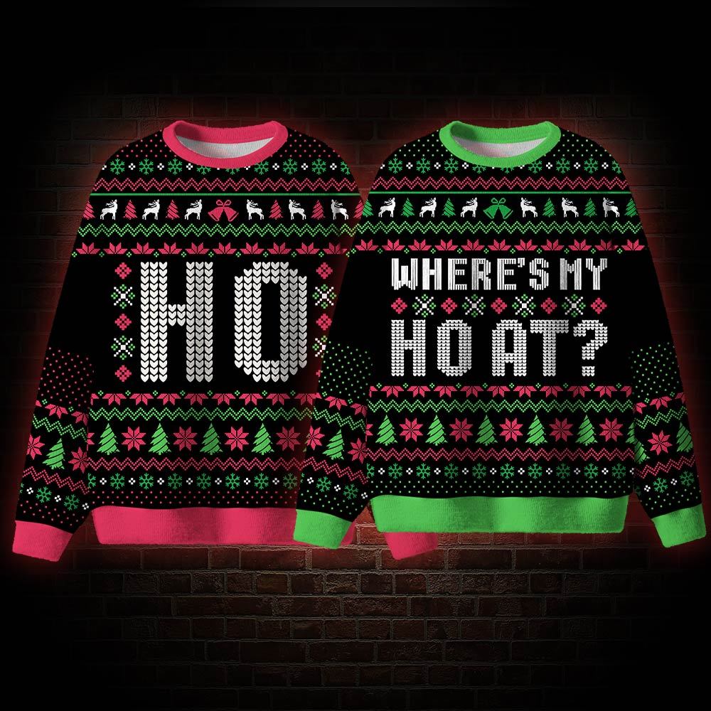 Wheres My Ho Ho Ho Ugly Sweatshirts