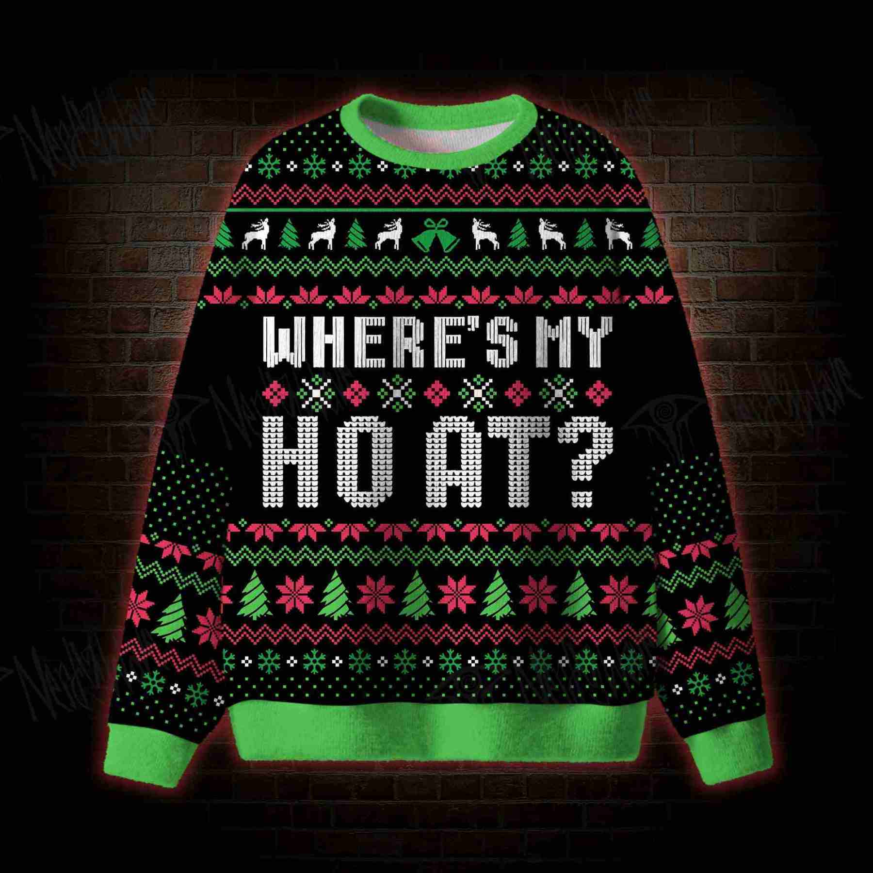 Wheres My Ho Ho Ho Ugly Sweatshirts