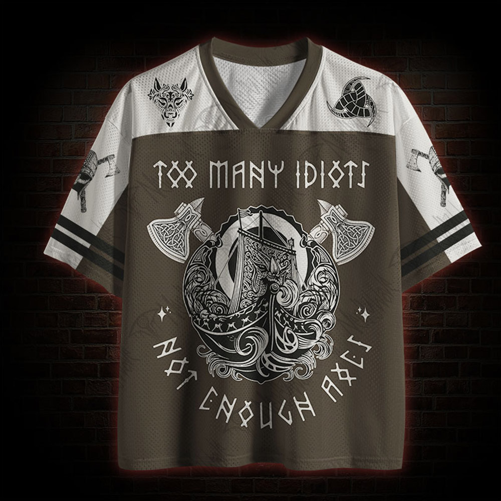 Too Many Idiots Not Enough Axes Mesh Jersey