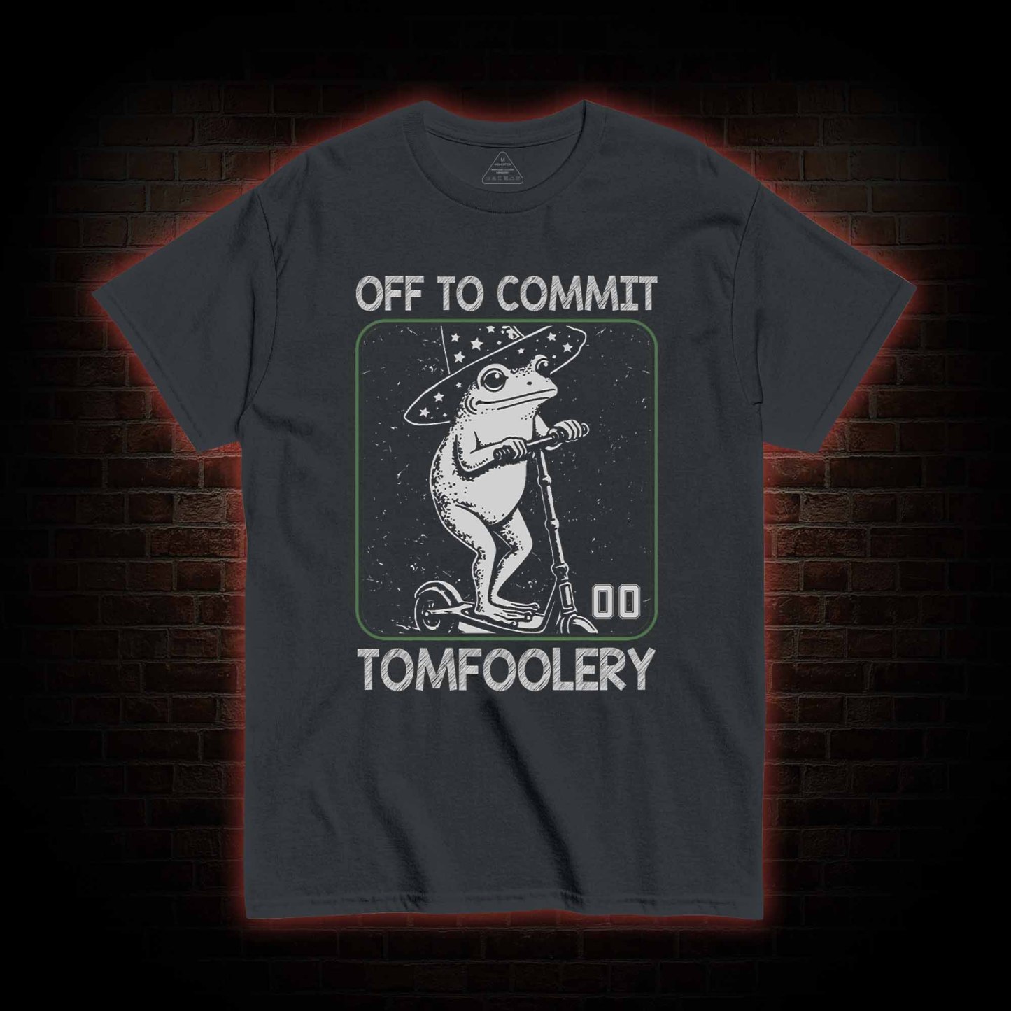 Off to Commit Tomfoolery T-shirt