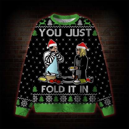 You Just Fold It In Sweatshirts