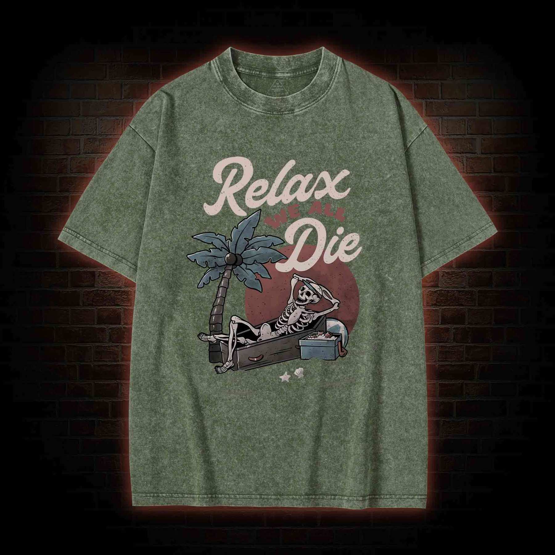 Relax We All Die Washed T-shirt