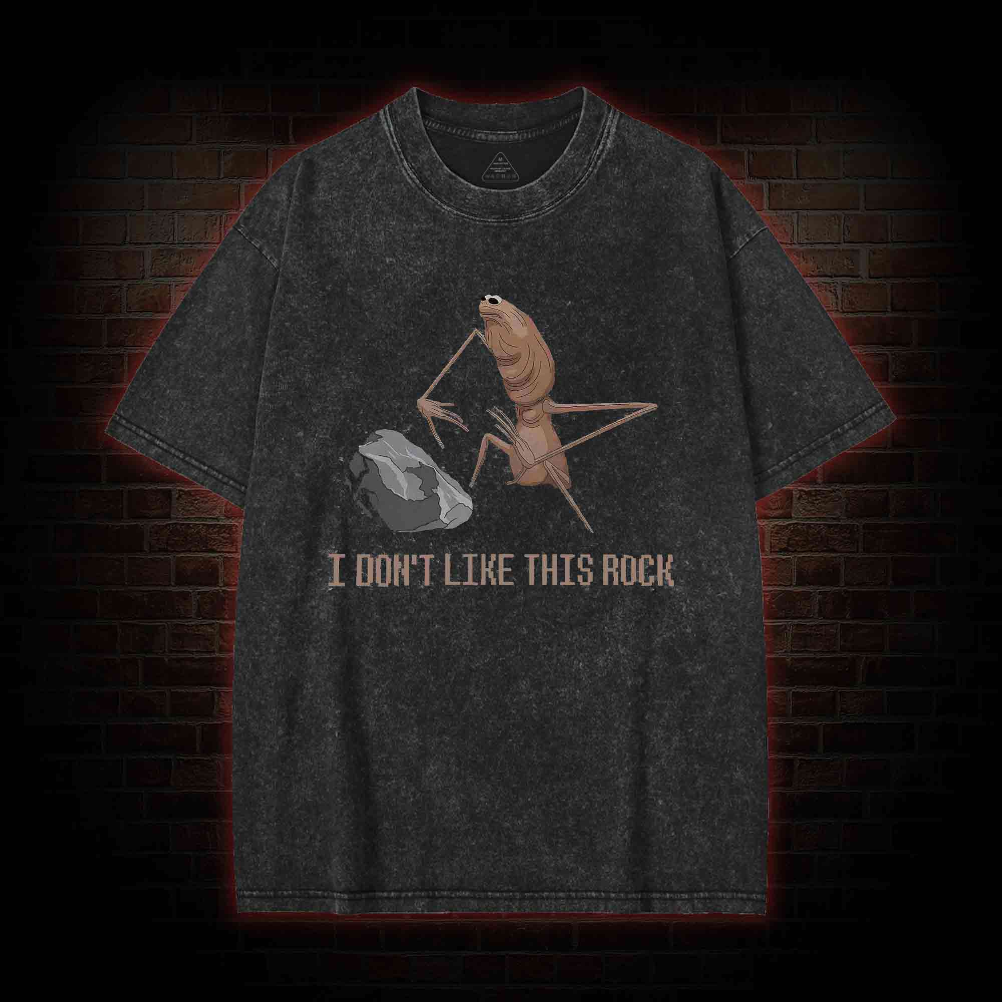 I Don't Like This Rock Washed T-shirt