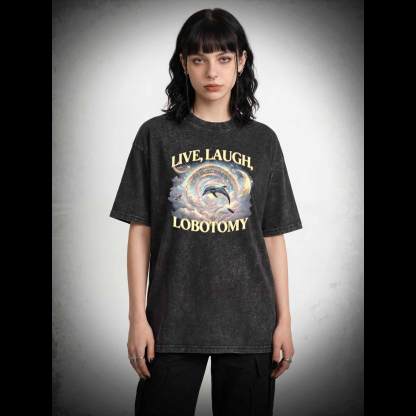 Live Laugh Lobotomy Washed T-shirt
