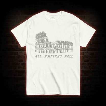 All Empires Fall  T-shirt