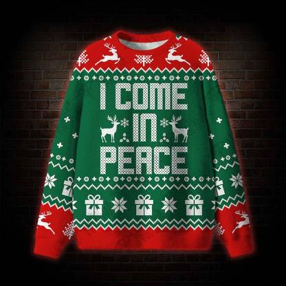 I Come in Peace Ugly Sweatshirts