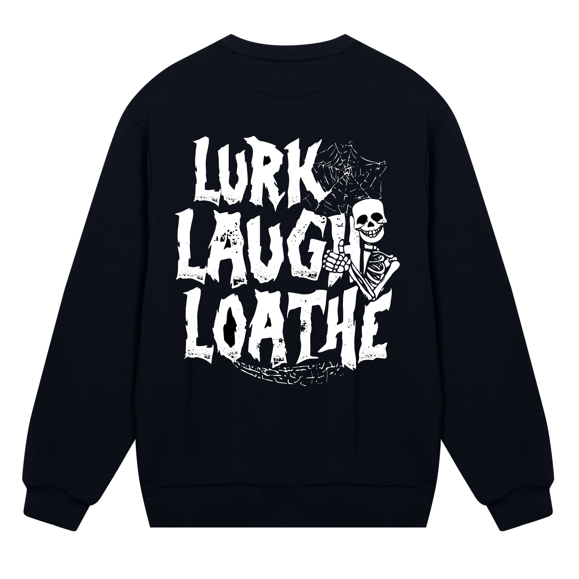Lurk Laugh Loathe Sweatshirt