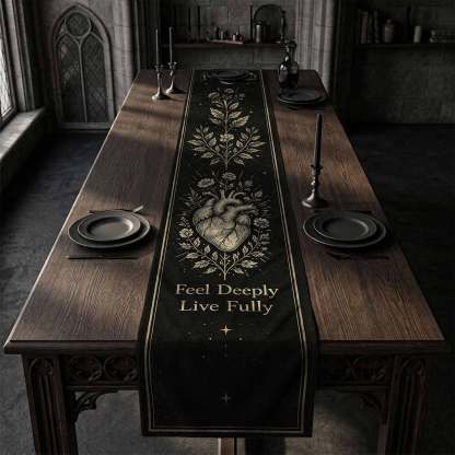 Feel Deeply Live Fully Table Runner
